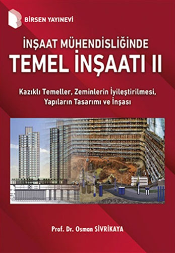 İnşaat Mühendisliğinde Temel İnşaatı 2 Osman Sivrikaya