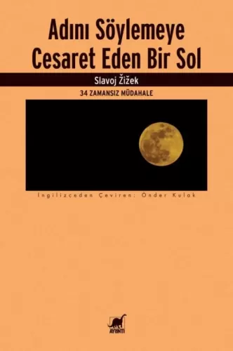 Adını Söylemeye Cesaret Eden Bir Sol Slavoj Žižek