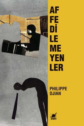 Affedilemeyenler Philippe Djian