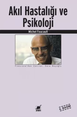 Akıl Hastalığı ve Psikoloji Michel Foucault