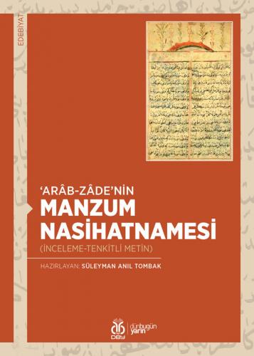 ‘Arab-zâde'nin Manzum Nasihatnâmesi Süleyman Anıl Tombak