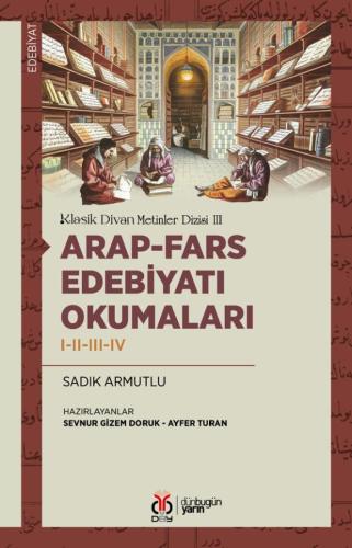 Arap-Fars Edebiyatı Okumaları Sadık Armutlu