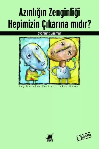 Azınlığın Zenginliği Hepimizin Çıkarına mıdır? Zygmunt Bauman