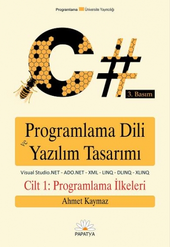 C# Programlama Dili ve Yazılım Tasarımı Ahmet KAYMAZ (Bilgisayar Mühen