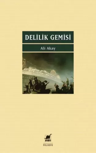 Delilik Gemisi Ali Akay