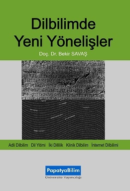 Dilbilimde Yeni Yönelişler Bekir SAVAŞ (Doç. Dr. )