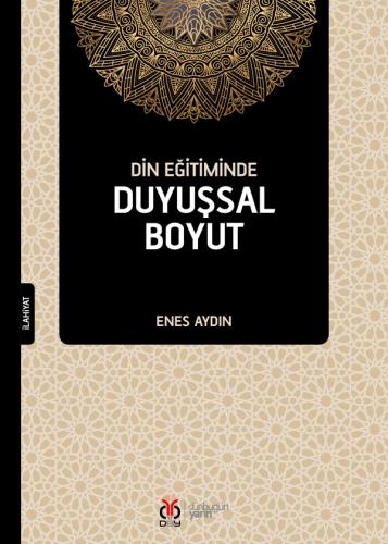 Din Eğitiminde Duyuşsal Boyut Enes Aydın