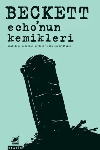 Echo'nun Kemikleri Samuel Beckett