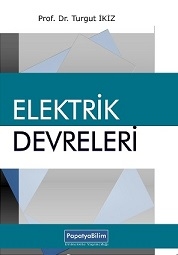 Elektrik Devreleri Turgut İKİZ (Prof. Dr. )