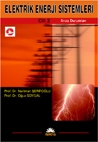 Elektrik Enerji Sistemleri Cilt 2: Arıza Durumları Oğuz SOYSAL (Prof.D