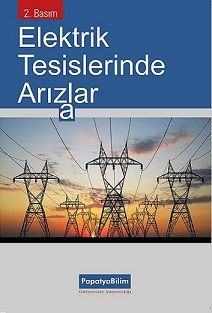 Elektrik Tesislerinde Arızalar, 2 Basım Selahattin KÜÇÜK (Doç. Dr. )