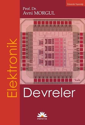 Elektronik Devreler Avni MORGÜL (Prof. Dr.)