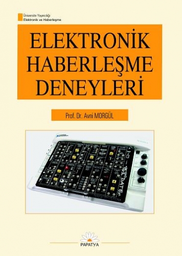 Elektronik Haberleşme Deneyleri Avni MORGÜL (Prof. Dr.)