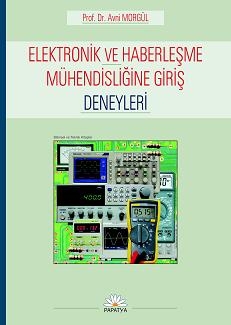 Elektronik ve Haberleşme Mühendisliğine Giriş Deneyleri Avni MORGÜL (P