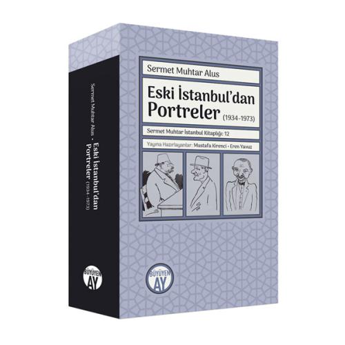 Eski İstanbul'dan Portreler (1934-1973) Sermet Muhtar Alus