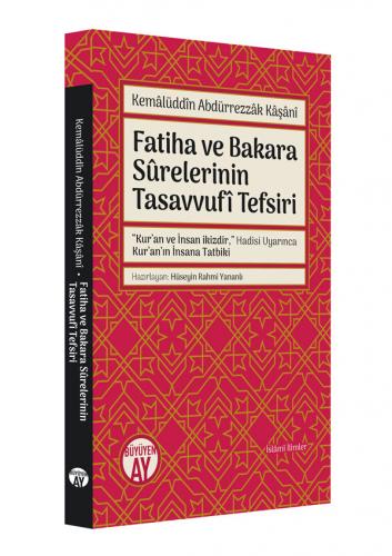 Fatiha ve Bakara Sûrelerinin Tasavvufî Tefsiri Kemâlüddîn Abdürrezzâk 