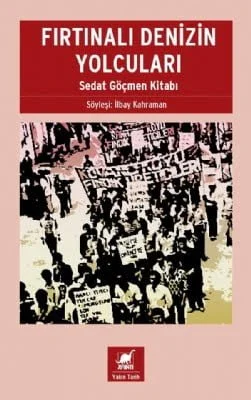 Fırtınalı Denizin Yolcuları – Sedat Göçmen Kitabı