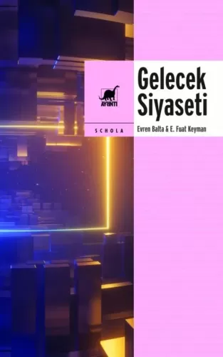 Gelecek Siyaseti E. Fuat Keyman Evren Balta