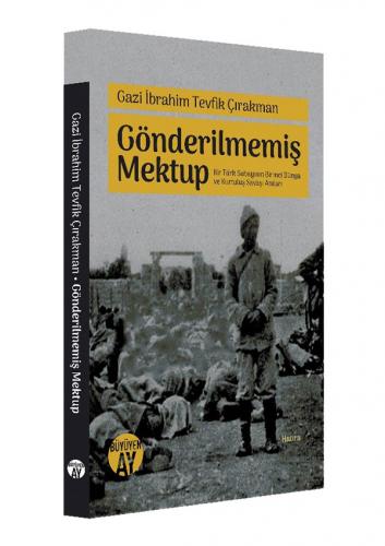 Gönderilmemiş Mektup Gazi İbrahim Tevfik Çırakman