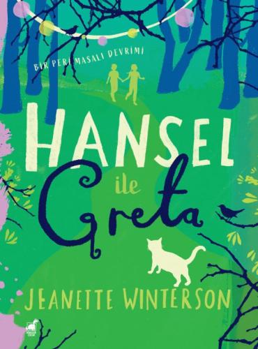 Hansel ile Greta Jeanette Winterson