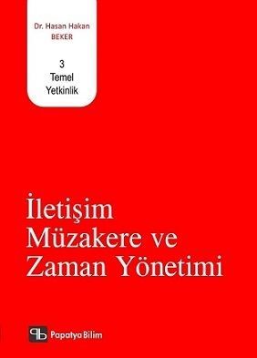 İletişim Müzakere ve Zaman Yönetimi Hasan Hakan Beker