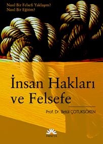 İnsan Hakları ve Felsefe Betül ÇOTUKSÖKEN (Prof. Dr.)