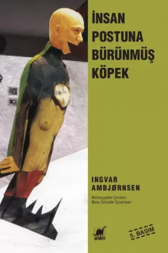 İnsan Postuna Bürünmüş Köpek Ingvar Ambjornsen