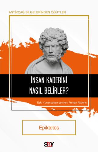 İnsan Kaderini Nasıl Belirler ? Epiktetos