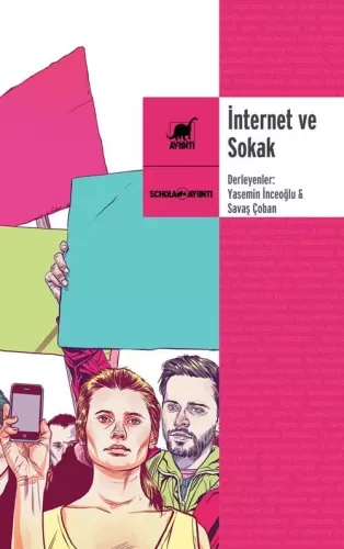 İnternet ve Sokak Yasemin İnceoğlu , Savaş Çoban