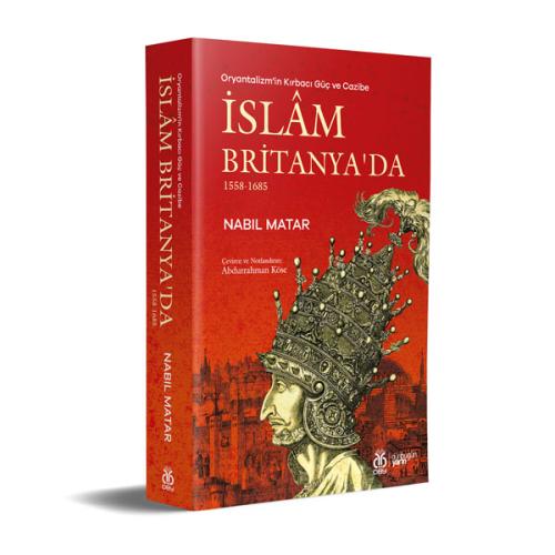 İslâm Britanya'da 1558-1685 Nabil Matar