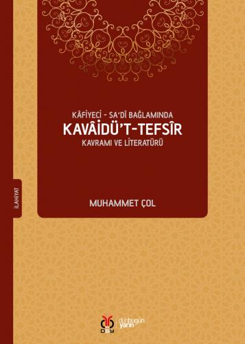 Kâfiyeci - Sa‘dî Bağlamında Kavâidü't-Tefsîr Muhammet Çol