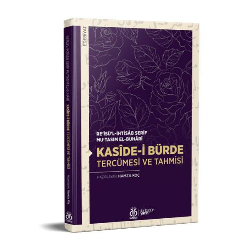 Kasîde-i Bürde Tercümesi ve Tahmisi Re'îsü'l-İhtisâb Şerîf Mu‘tasım el