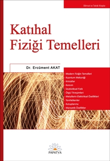 Katıhal Fiziği Temelleri Ercüment AKAT (Dr.)