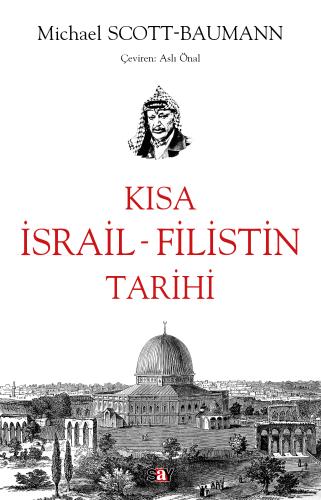 Kısa İsrail – Filistin Tarihi Michael Scott-Baumann