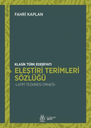 Klasik Türk Edebiyatı Eleştiri Terimleri Sözlüğü Fahri Kaplan