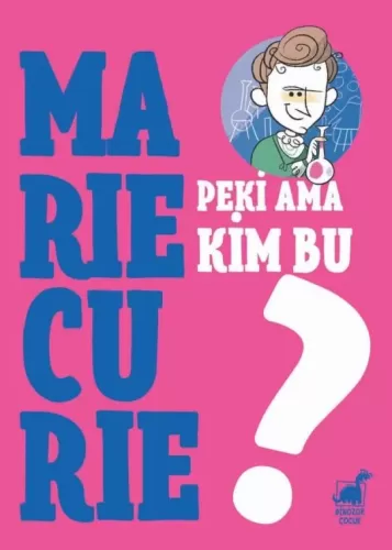 Peki Ama… Kim Bu Marie Curie? Giulia Calandra Buonaura