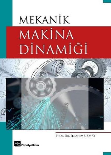 Mekanik Makina Dinamiği İbrahim UZMAY (Prof. Dr)