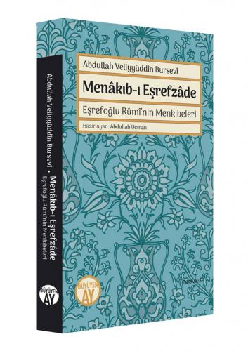 Menâkıb-ı Eşrefzâde / Eşrefoğlu Rûmî'nin Menkıbeleri Abdullah Veliyyüd