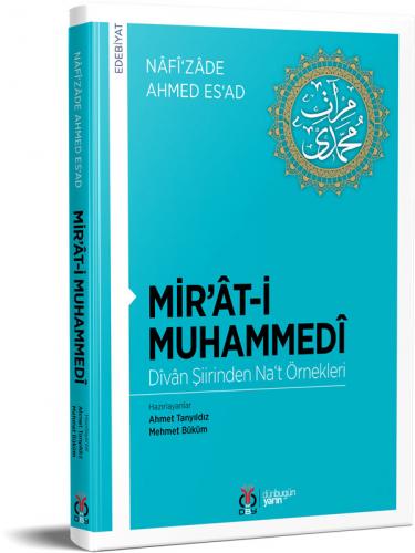 Mir'ât-i Muhammedî / Dîvân Şiirinden Na‘t Örnekleri Nâfî‘zâde Ahmed Es