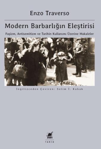 Modern Barbarlığın Eleştirisi Enzo Traverso