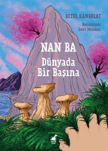 Nan Ba – Dünyada Bir Başına Betül Kanbolat