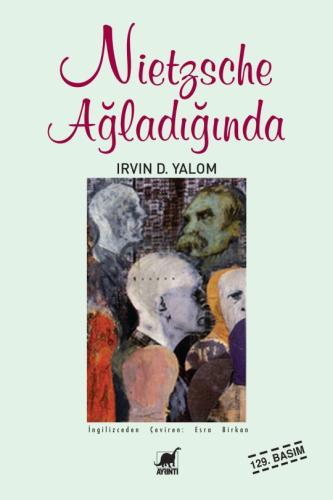 Nietzsche Ağladığında Irvin David Yalom