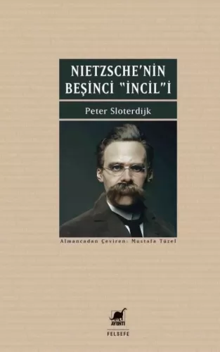 Nietzsche'nin Beşinci “İncil”i Peter Sloterdijk