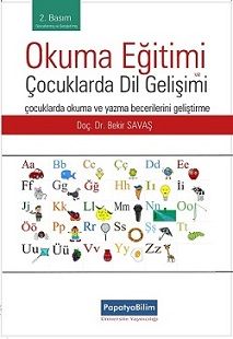 Okuma Eğitimi ve Çocuklarda Dil Gelişimi Bekir SAVAŞ (Doç. Dr. )