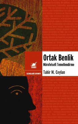 Ortak Benlik (Nörofelsefi Temellendirme) Tahir Musa Ceylan