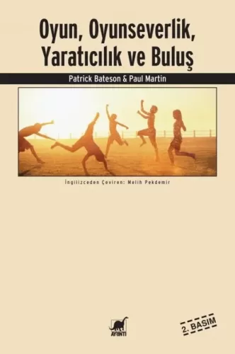 Oyun, Oyunseverlik, Yaratıcılık ve Buluş Patrick Bateson Paul Martin