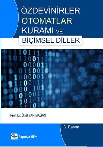 Özdevinirler (Otomatlar) Kuramı ve Biçimsel Diller Ünal YARIMAĞAN (Pro