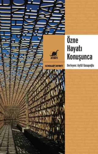 Özne Hayatı Konuşunca Aytül Kasapoğlu