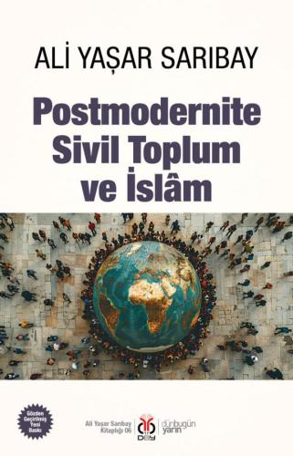 Postmodernite, Sivil Toplum ve İslâm Ali Yaşar Sarıbay