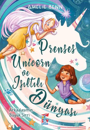 Prenses Unicorn ve Işıltılı Dünyası Amelie Benn